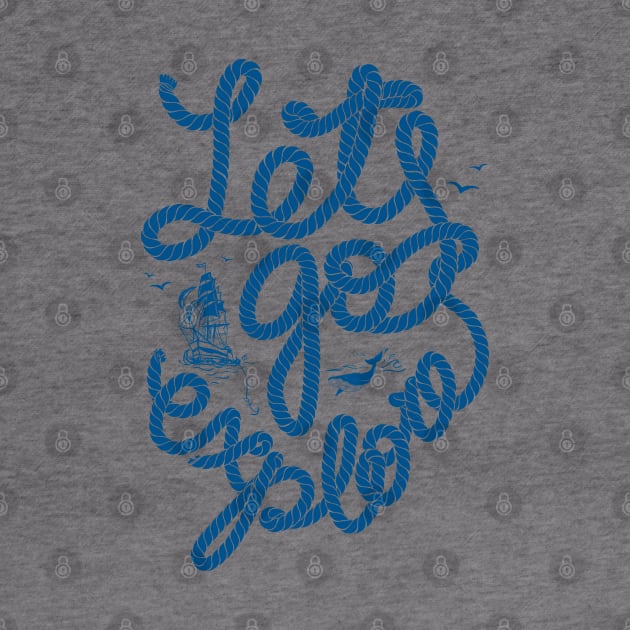 Nautical lettering: Lets go explore by GreekTavern